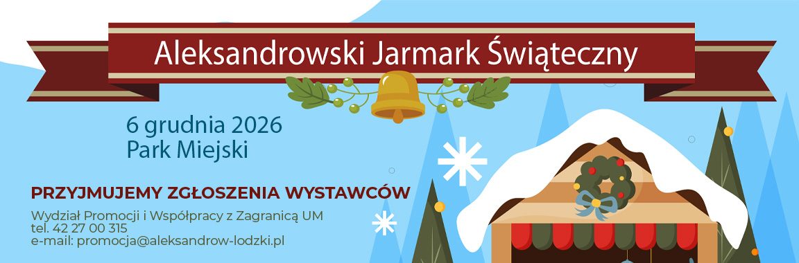 Uwaga, rękodzielnicy! Zapraszamy do wystawienia się podczas Aleksandrowskiego Jarmarku Świątecznego!